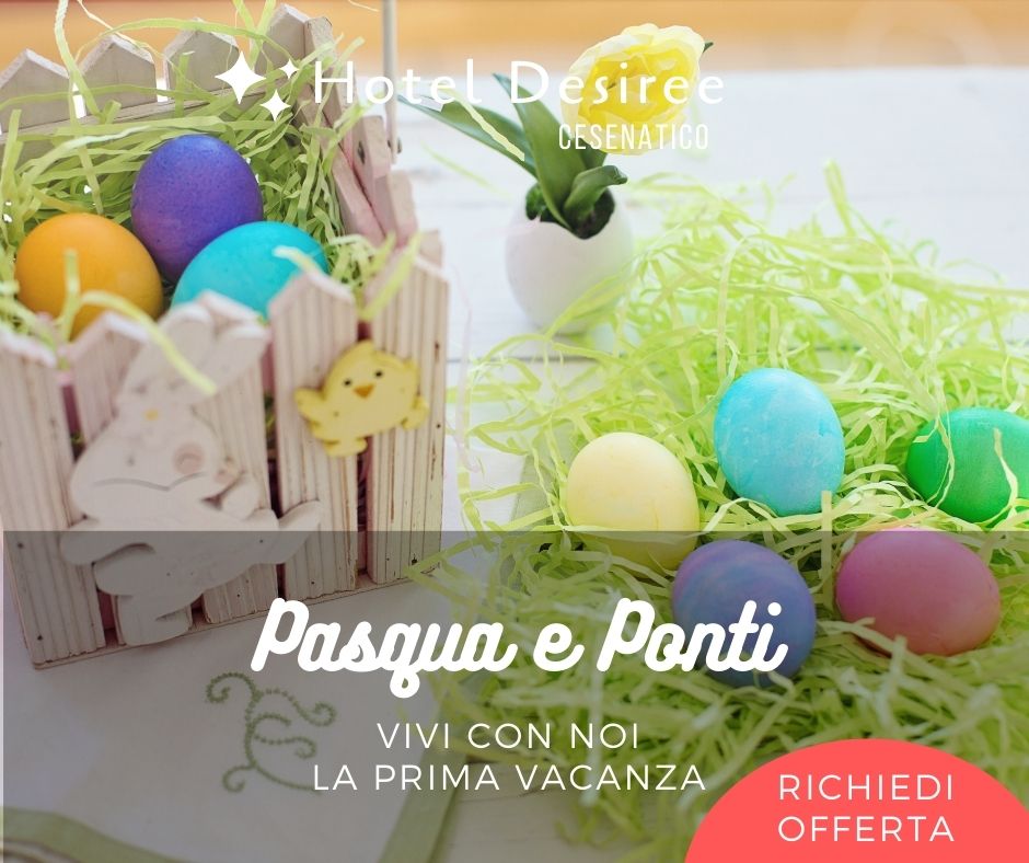 Hotel Desiree Cesenatico – Pasqua e Ponti